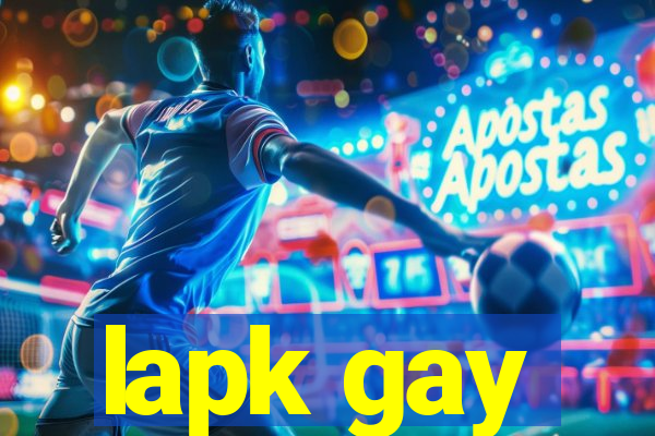 lapk gay